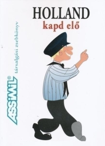 Assimil: Holland kapd elő - Társalgási zsebkönyv