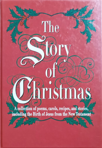 Frank J. Finamore: The Story of Christmas - A collection of poems, carols, recipes and stories...