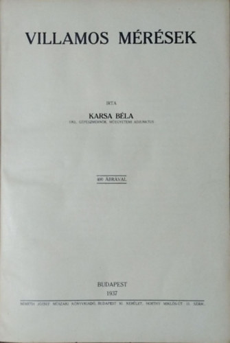 Karsa Béla: Villamos mérések (400 ábrával)