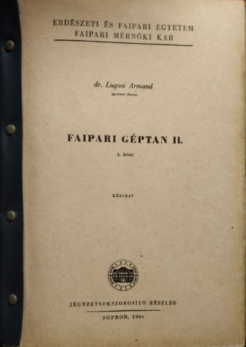 Dr. Lugosi Armand: Faipari géptan II. - A kötet