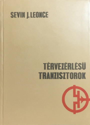 Sevin I. Leonce: Térvezérlésű tranzisztorok