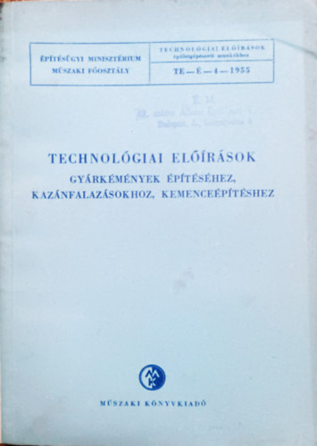 Herbacsek Mihály, Welvárd Zoltán: Technológiai előírások gyárkémények építéséhez, kazánfalazásokhoz, kemenceépítéshez