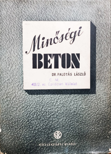 Dr.Palotás László: Minőségi beton