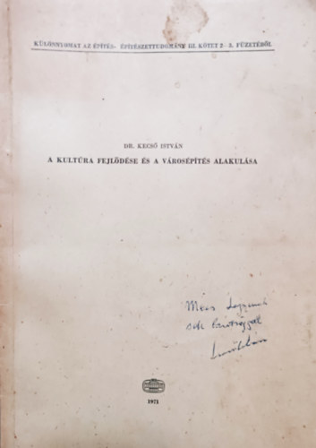 Dr. Kecső István: A kultúra fejlődése és a városépítés alakulása