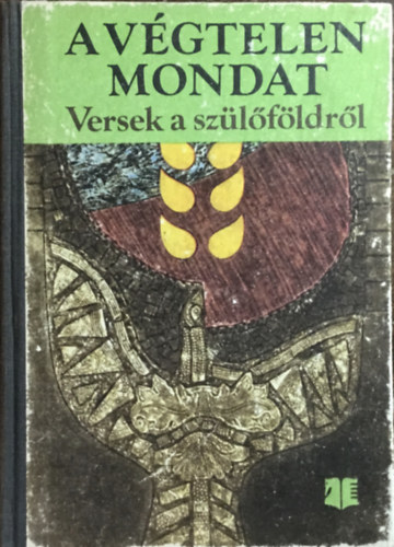 Balogh mária (szerk.): A végtelen mondat  (versek a szülőföldről)