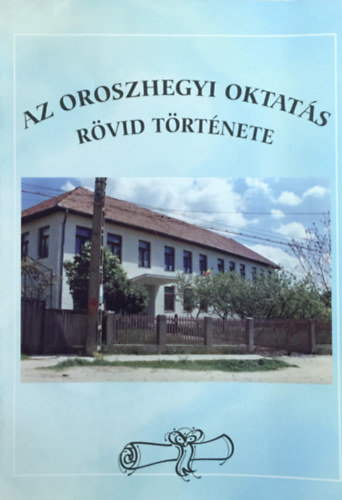 Bálint Elemérné Piroska: Az oroszhegyi oktatás rövid története