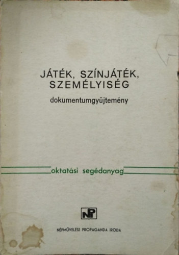 Gabnai Katalin (ö.á.), Gabnai Katalin: Játék, színjáték, személyiség (dokumentumgyűjtemény)