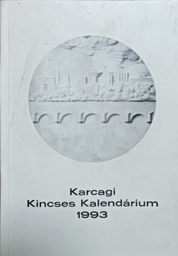 Jenei Gyula (szerk.): Karcagi Kincses Kalendárium 1993