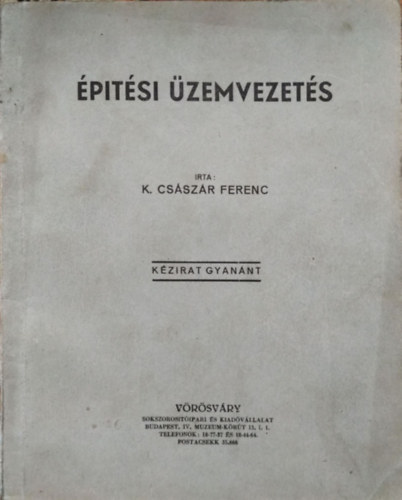 K. Császár Ferenc: Építési üzemvezetés