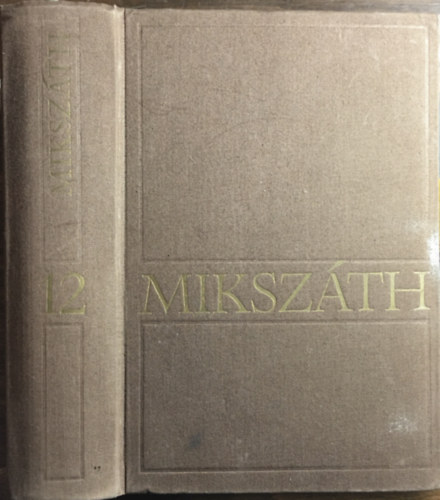 Mikszáth Kálmán: Mikszáth Kálmán művei 12. Kisebb elbeszélések (1886-1892)