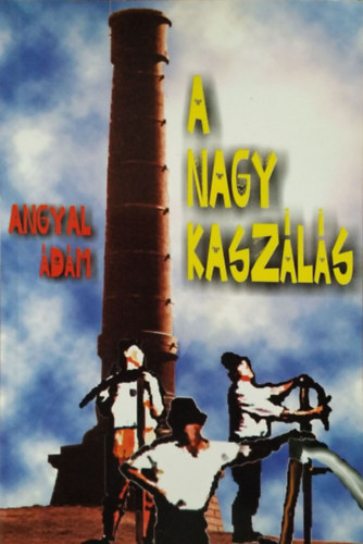 Angyal Ádám: A nagy kaszálás