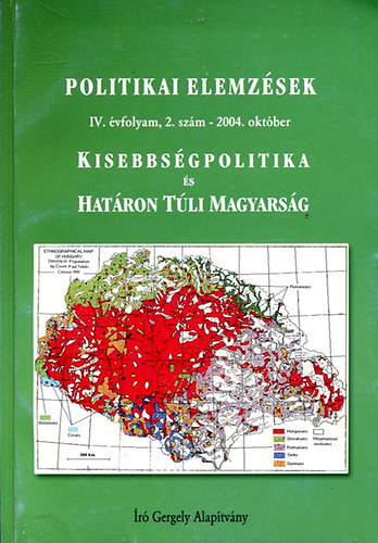 Krizmanits József (szerk.): Politikai Elemzések, IV. évf. 2. sz. (2004. október) - Kisebbségpolitika és határon túli magyarság