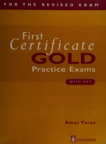 : First Certificate Gold Practice Exams with Key