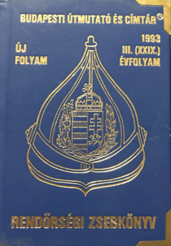 Szerkesztő Bizottság (Eln.: dr. Bodrácska): Rendőrségi zsebkönyv 1993