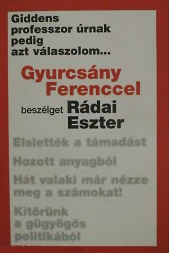 Rádai Eszter: Giddens professzor úrnak pedig azt válaszolom...