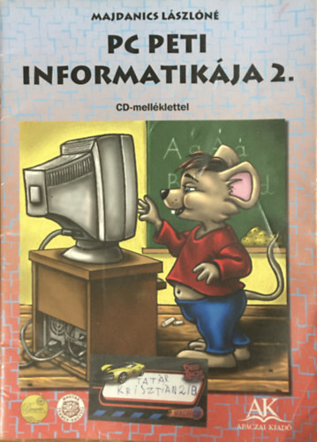 Majdanics Lászlóné: PC Peti Informatikája 2. - CD Melléklet Nélkül