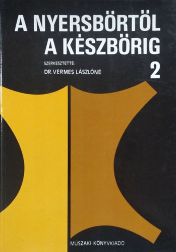 Dr. Vermes Lászlóné: A nyersbőrtől a készbőrig II.