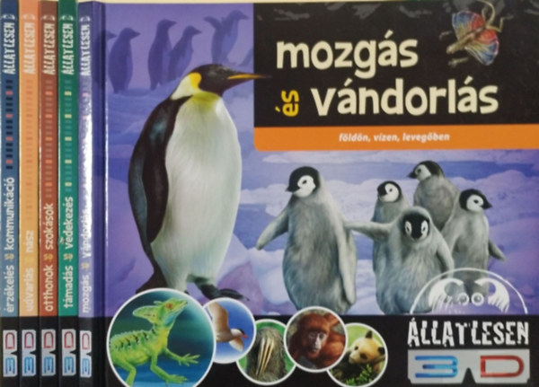 : Otthonok és szokások + Támadás és védekezés + Mozgás és vándorlás + Érzékelés és kommunikáció + Udvarlás és nász  (5 kötet az Állatlesen 3D sorozatból)