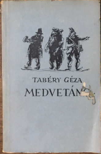 Tabéry Géza: Medvetánc