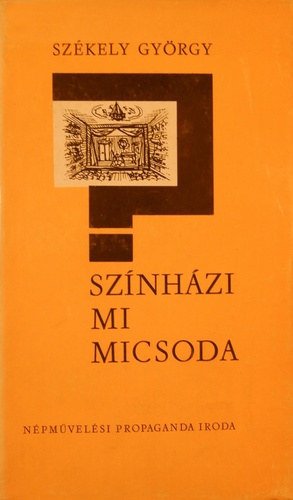 Székely György: Színházi mi micsoda