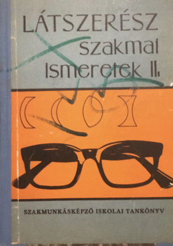 Cifer Sándor: Látszerész szakmai ismeretek II.