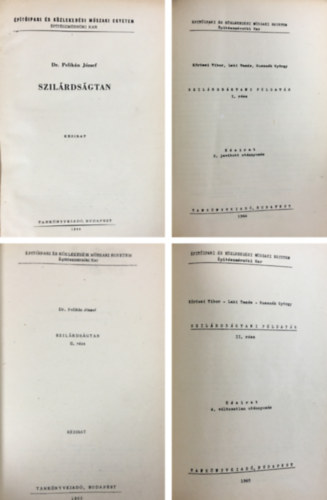 Dr. Pelikán József: Szilárdságtan + Szilárdságtan II. rész + Szilárdságtani példatár I. rész + Szilárdságtani példatár II. rész (4 kötet egybekötve)