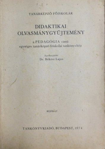 Dr. Békési Lajos: Didaktikai olvasmánygyűjtemény