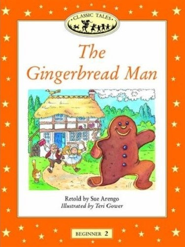 Retold by Sue Arengo: The Gingerbread Man (Oxford University Press Classic Tales, Level Beginner 2)