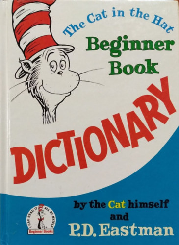 P. D. Eastman: The Cat in the Hat - Beginner Book Dictionary