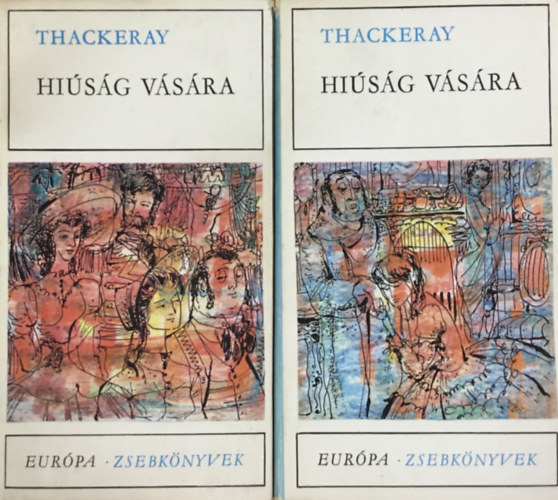 Thackeray: Hiúság vására I-II.