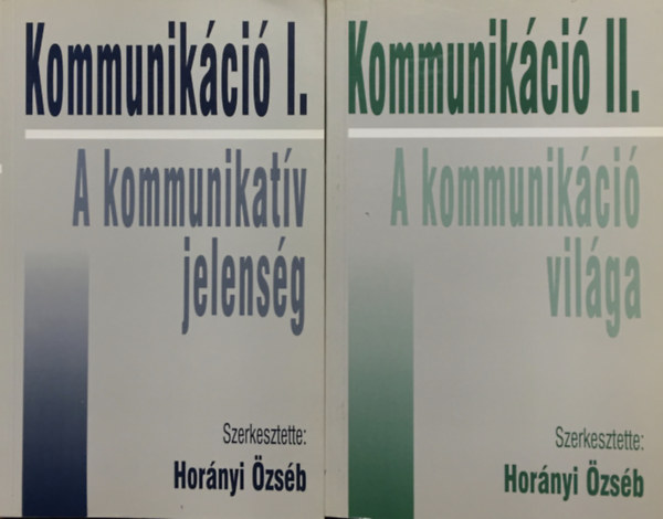 Horányi Özséb (szerk.): Kommunikáció I-II.