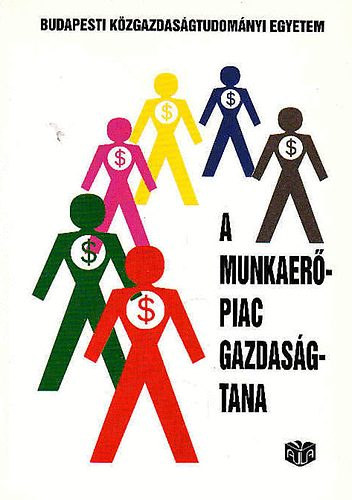 Galasi Péter: A munkaerőpiac gazdaságtana