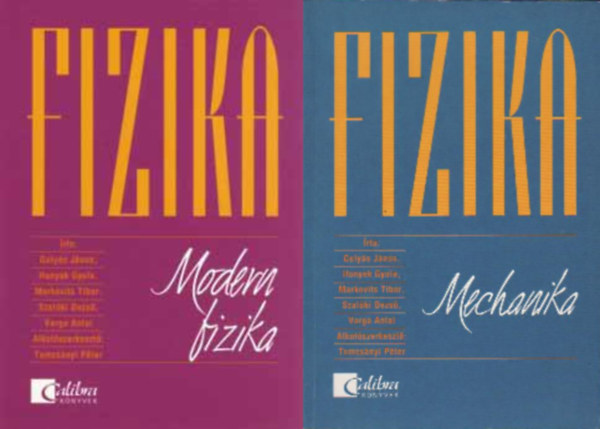 Gulyás János- Honyek Gyula: Fizika - Modern fizika + Mechanika (2 kötet)