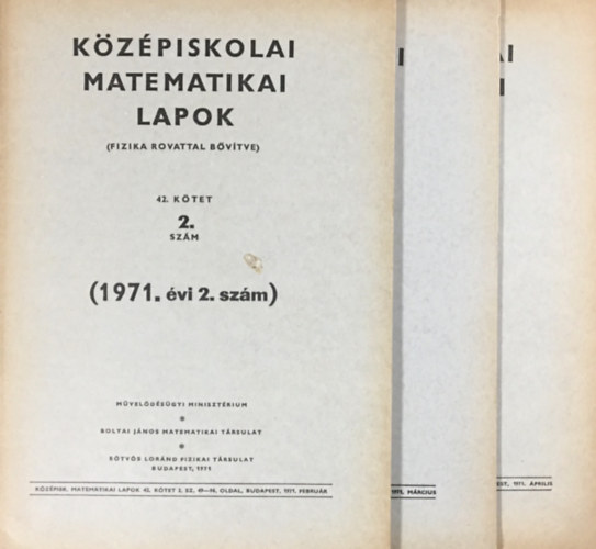 Művelődésügyi Minisztérium: Középiskolai matematikai lapok (fizika rovattal bővítve) - 42. kötet - 2-4. szám (3 kötet)