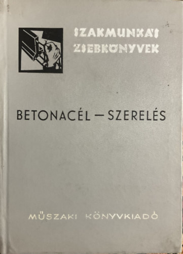 Mokk László: Betonacél-szerelés