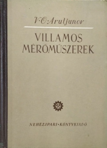 V. O. Arutjunov: Villamos mérőműszerek számítása és szerkesztése