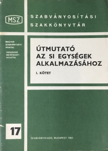 Poós László: Útmutató az SI egységek alkalmazásához I.