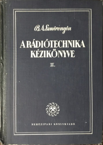 Szmirenyin: A rádiótechnika kézikönyve II.