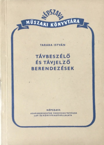 Taraba István: Távbeszélő és távjelző berendezések