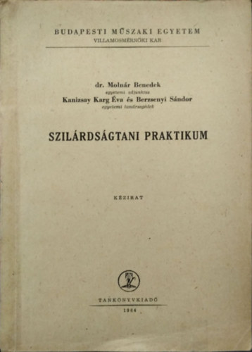 Molnár Benedek - Kanizsay Karg Éva - Berzsenyi Sándor: Szilárdságtani praktikum