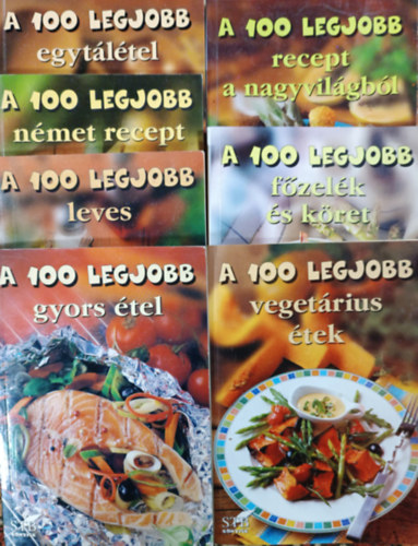 : A 100 legjobb : Egytálétel + Német recept + Leves + Gyors étel + Recept a nagyvilágból + Főzelék és köret + Vegetárius ételek (7 kötet)