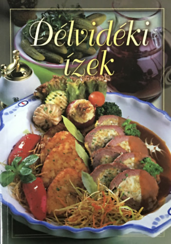 Verhóczki István (szerk.): Délvidéki ízek