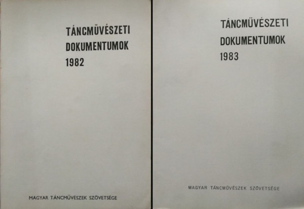 Kaposi Edit (szerk.), Maácz László (szerk.): Táncművészeti dokumentumok 1982 + Táncművészeti dokumentumok 1983 (2 kötet)