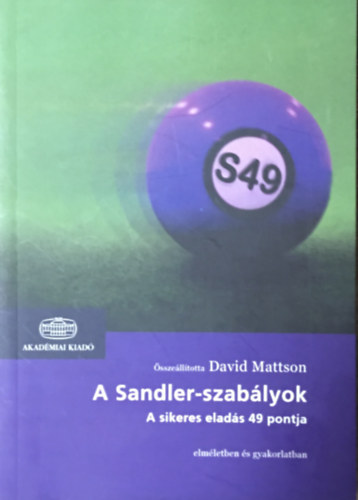 David Mattson: A Sandler-szabályok - A sikeres eladás 49 pontja