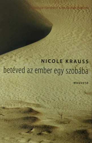 Nicole Krauss: Betéved az ember egy szobába