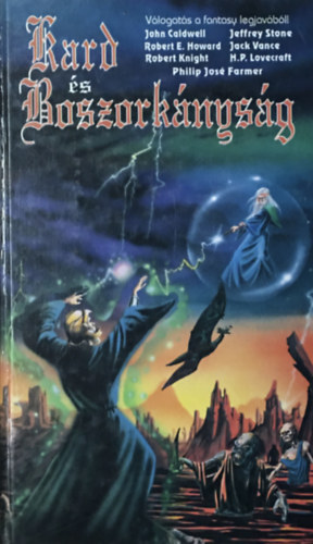 Nemes István (szerk.) Caldwell-Lovecraft-Stone: Kard és boszorkányság - Válogatás a fantasy legjavából