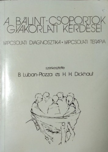 Luban-Plozza, B.-Dickhaut, H.H: A Bálint-csoportok gyakorlati kérdései