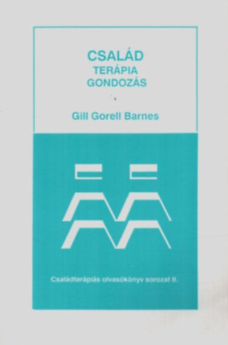 Gill Gorell Barnes: Család, terápia és gondozás