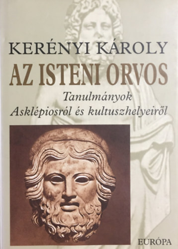 Kerényi Károly: Az isteni orvos