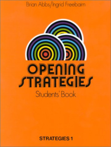 Brian Abbs/Ingrid Freebairn: Opening Strategies - Strategies 1. Students' Book